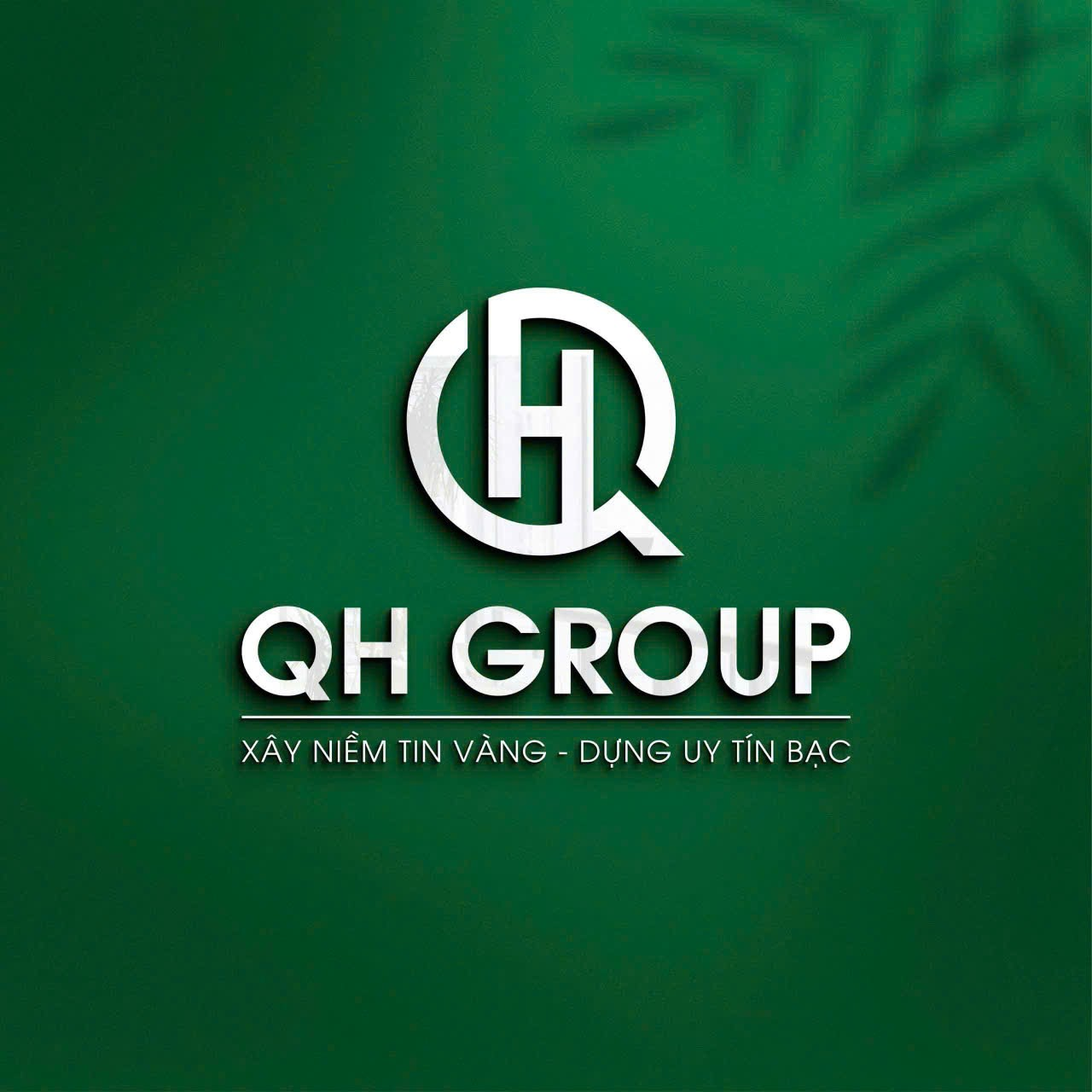 QH Group - Xây niềm tin vàng, dựng uy tín bạc
